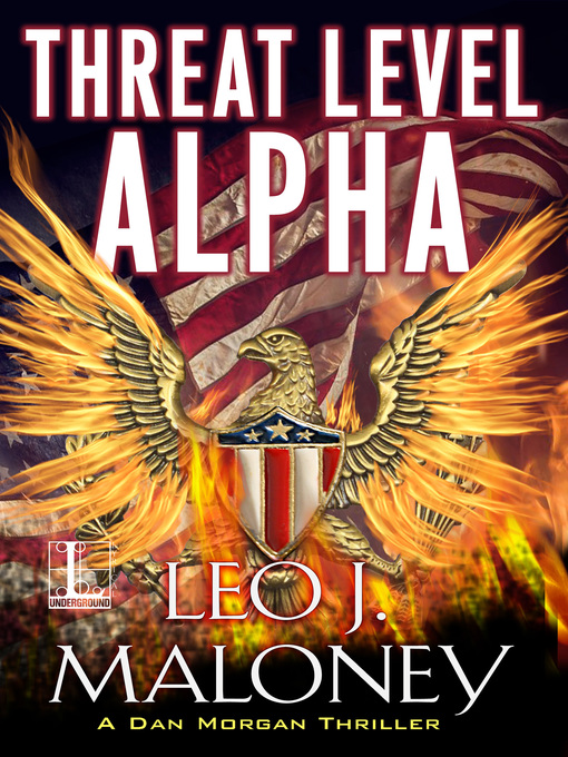 Title details for Threat Level Alpha by Leo J. Maloney - Available